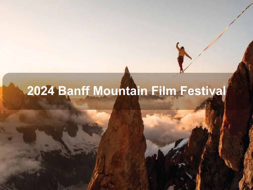 2024 Banff Mountain Film Festival | Events Canberra | What's on in Canberra