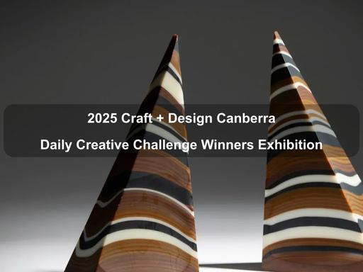 The 2025 Craft + Design Canberra Daily Creative Challenge celebrates artistic expression and invites our community to redefine what creativity means