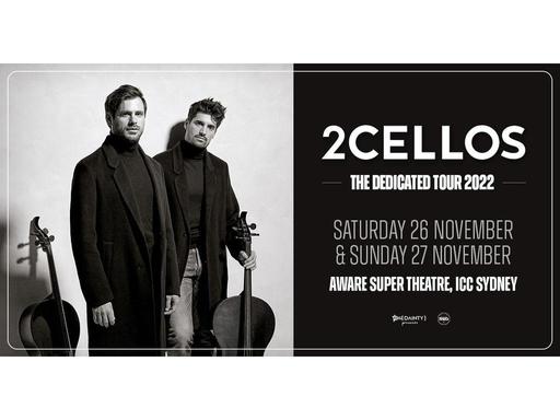 World-renowned and wildly popular cellist duo, 2CELLOS, are bringing The Dedicated Tour to Aware Super Theatre on 26 &am...