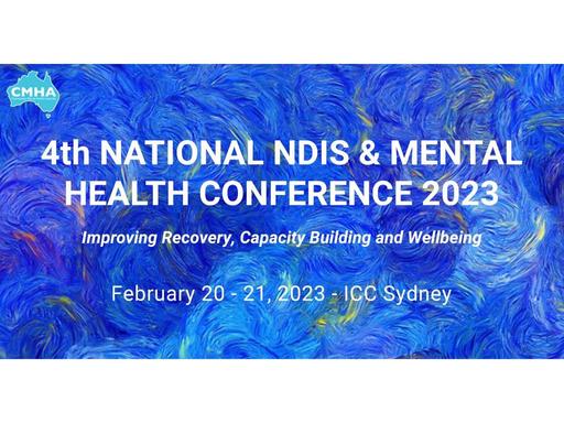 The 4th National NDIS and Mental Health Conference comes at a critical time when both the NDIS and the services that sur...