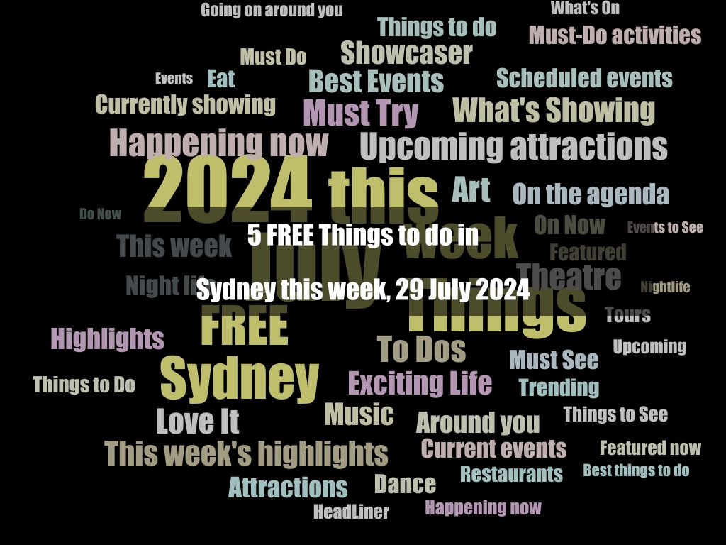 5 FREE Things to do in Sydney this week, 29 July 2024 | UpNext