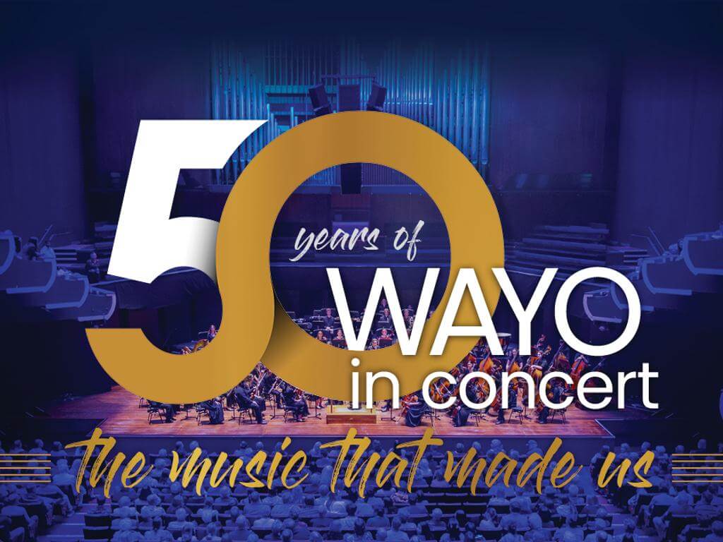 50 Years of WAYO in Concert - 1974 - 2024 The Music That Made Us | What's on in Perth