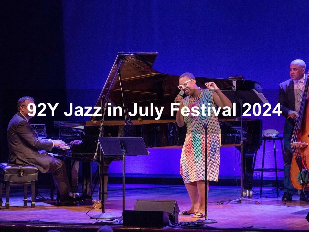92Y Jazz in July Festival 2024 | Manhattan Ny