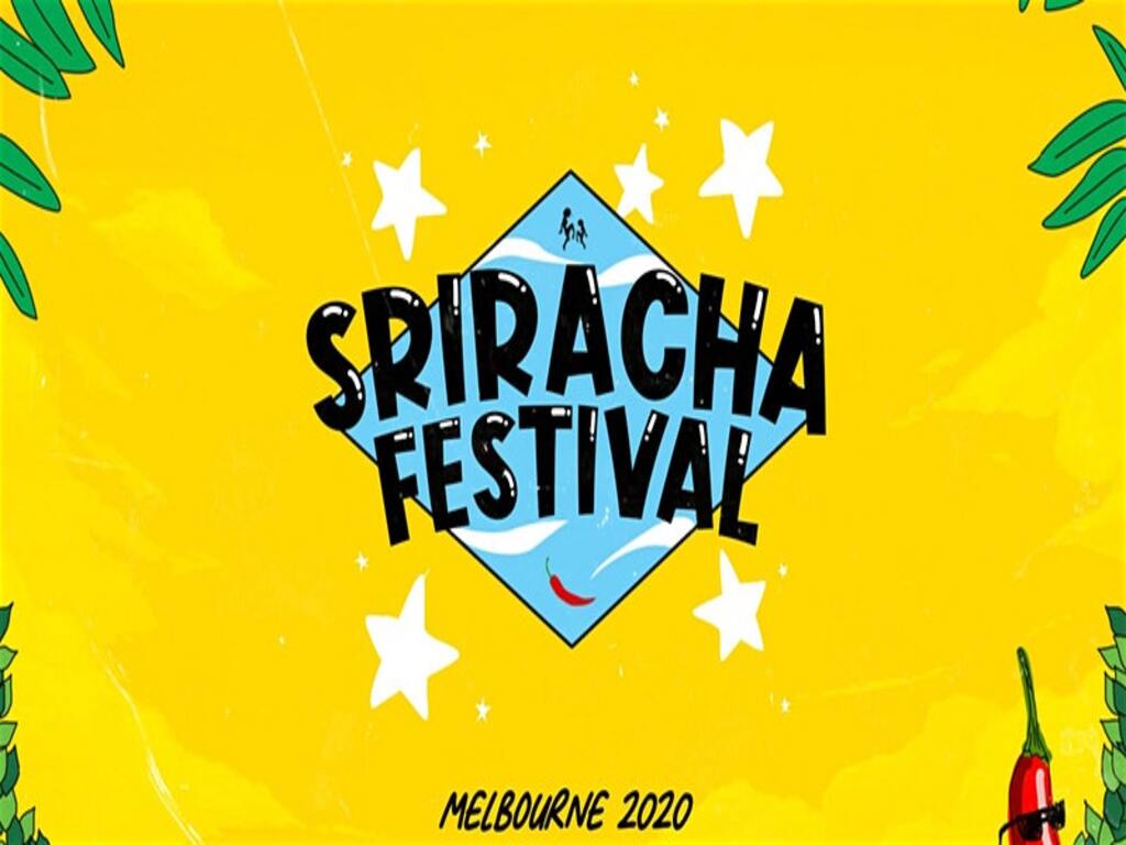 Sriracha Festival | Port Melbourne