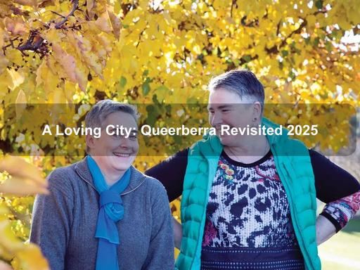A Loving City: Queerberra Revisited explores love, identity and resilience within Canberra's LGBTQIA+ community