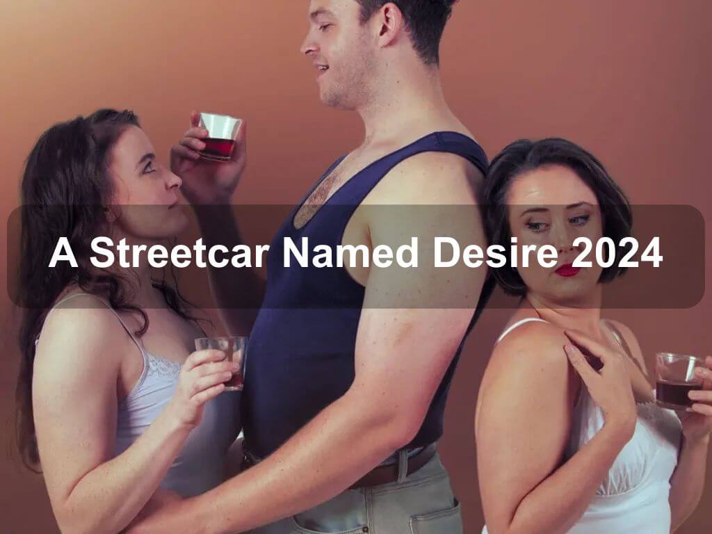 A Streetcar Named Desire 2024 | What's on in Kingston