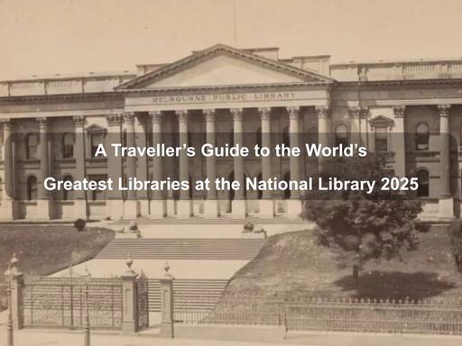 Join the Friends of the National Library for an enlightening talk on the joy of library tourism Join the Friends of the National Library for an enlightening talk on the joy of library tourism