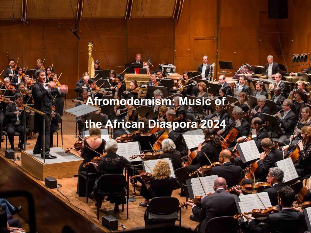 Afromodernism: Music of the African Diaspora 2024 | What's on in Manhattan NY