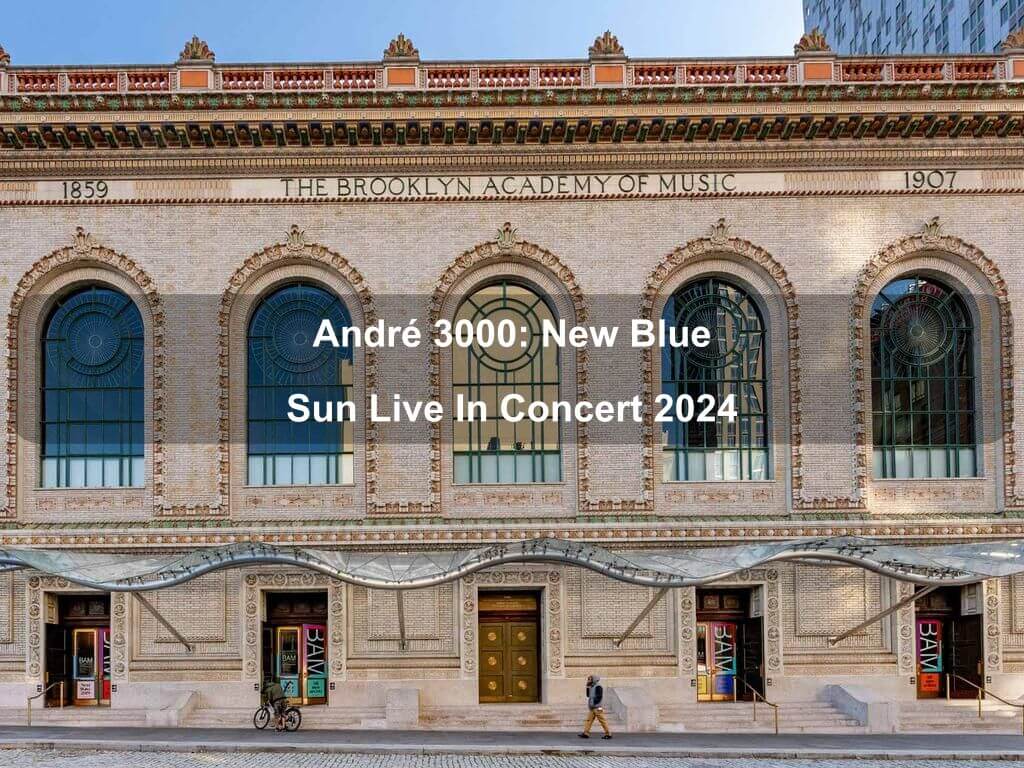 André 3000: New Blue Sun Live In Concert 2024 | What's on in Brooklyn NY