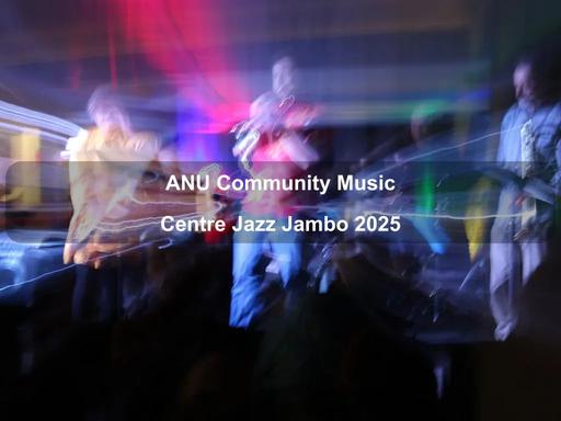 Join the ANU (Australian National University) Community Music Centre's adult jazz combos as they present an evening of smooth tunes and swinging beats Join the ANU (Australian National University) Community Music Centre's adult jazz combos as they present an evening of smooth tunes and swinging beats
