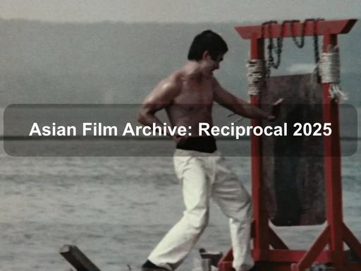 Reciprocal is Asian Film Archive's (AFA) annual collaborative film program that spotlights the archival collections of AFA and a partnering archive Reciprocal is Asian Film Archive's (AFA) annual collaborative film program that spotlights the archival collections of AFA and a partnering archive