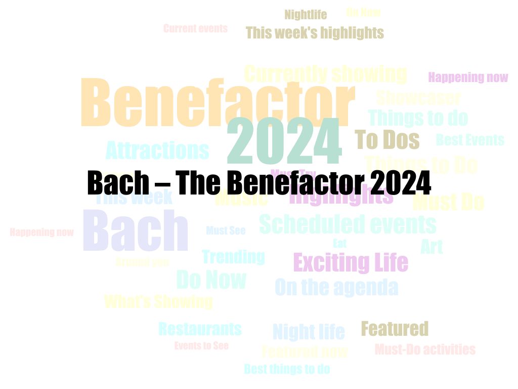 Bach - The Benefactor 2024 | Chatswood