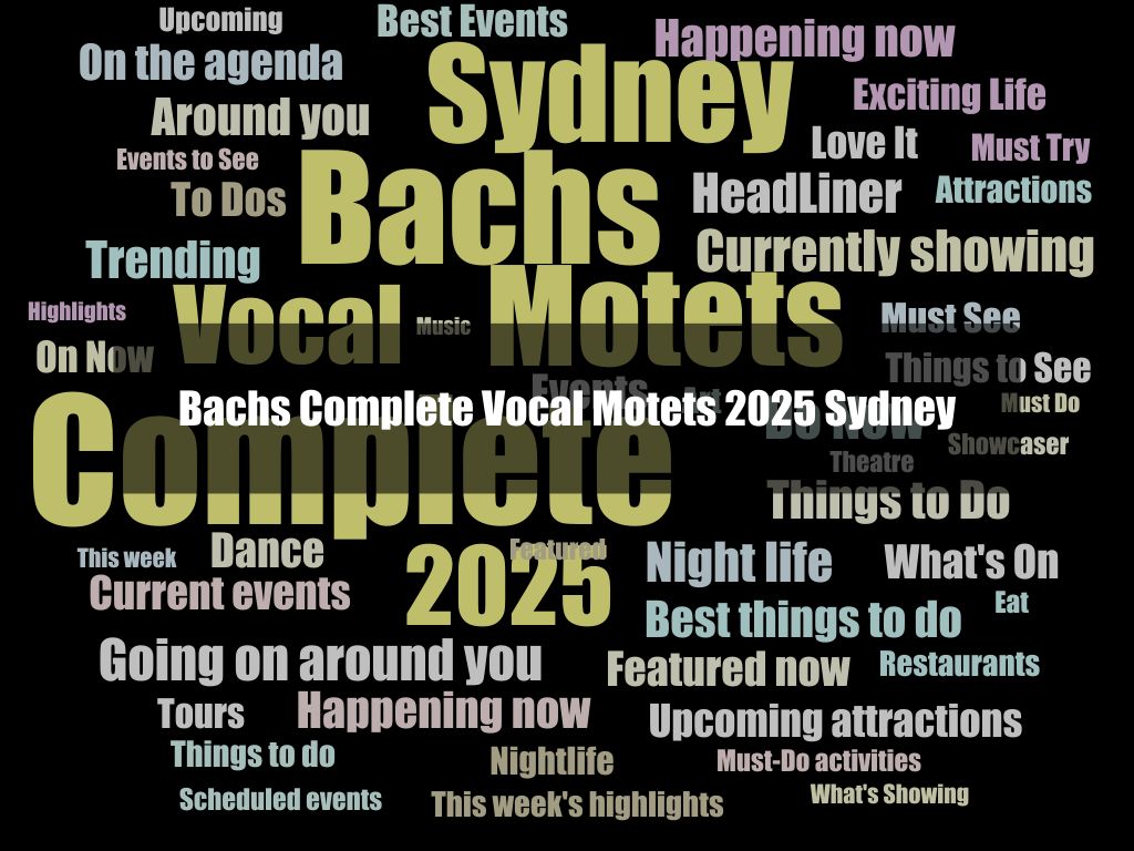 Bachs Complete Vocal Motets 2025 Sydney | What's on in Sydney