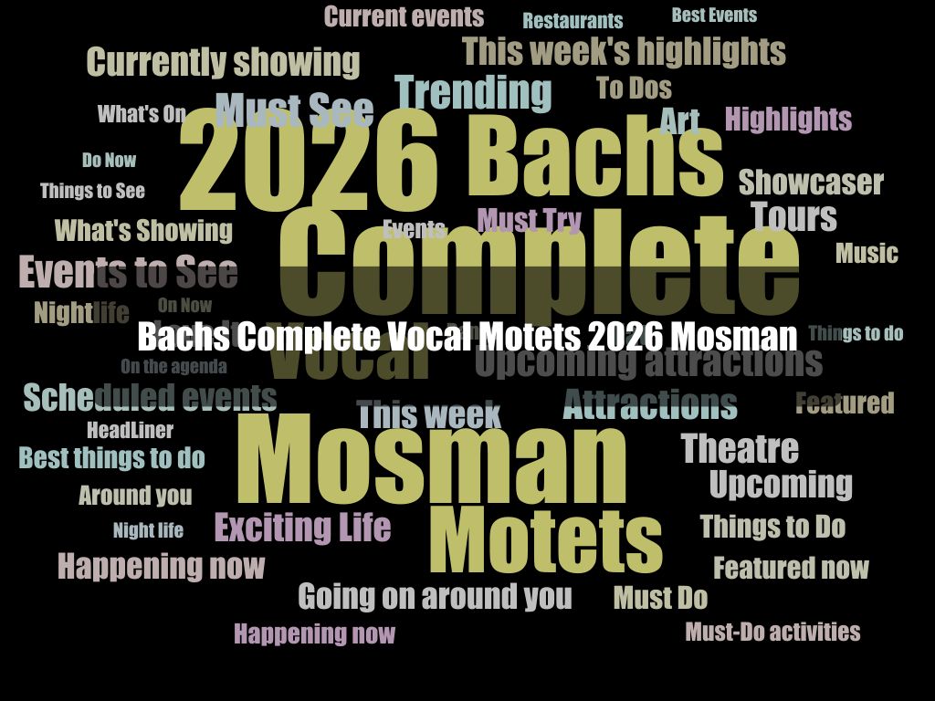 Bachs Complete Vocal Motets 2026 Mosman | What's on in Mosman