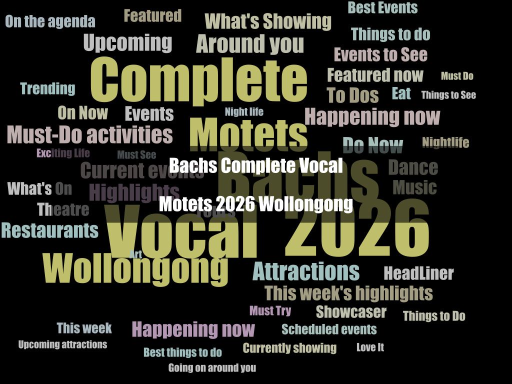 Bachs Complete Vocal Motets 2026 Wollongong | What's on in Wollongong