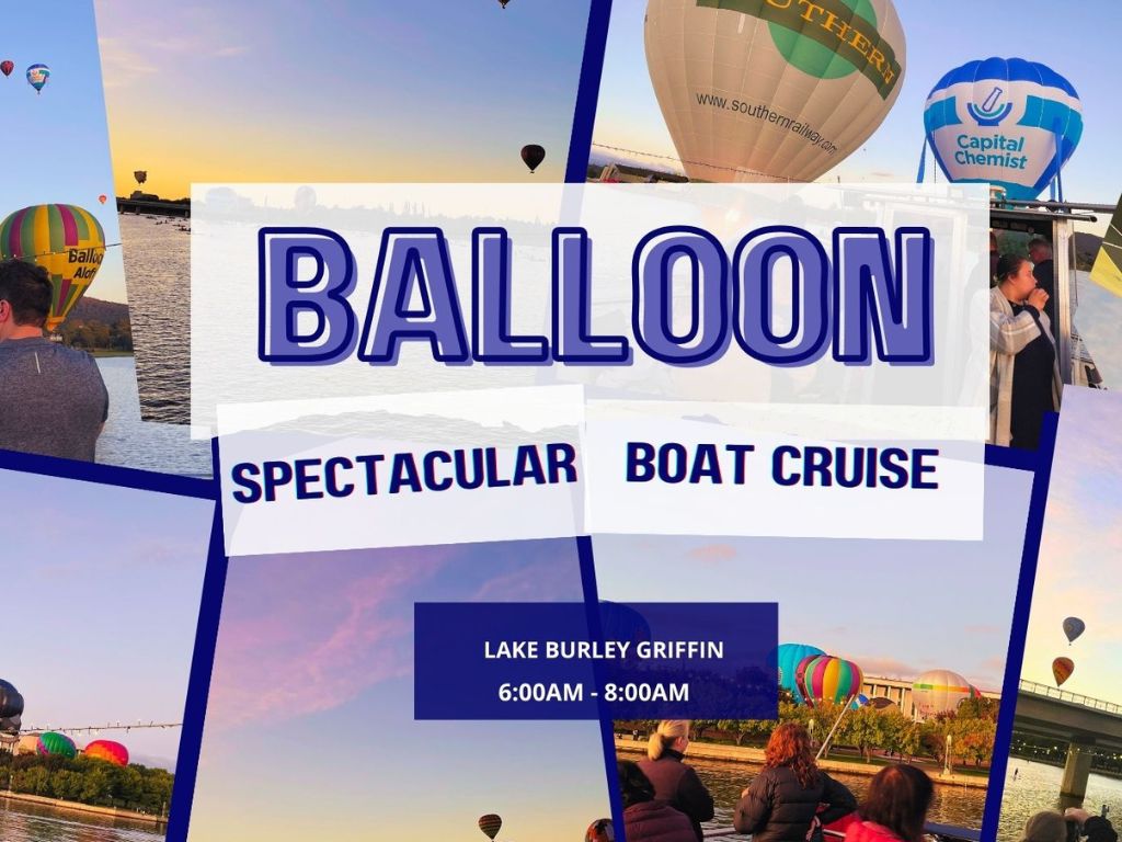 Balloon Spectacular Boat Cruise 2024 | Canberra