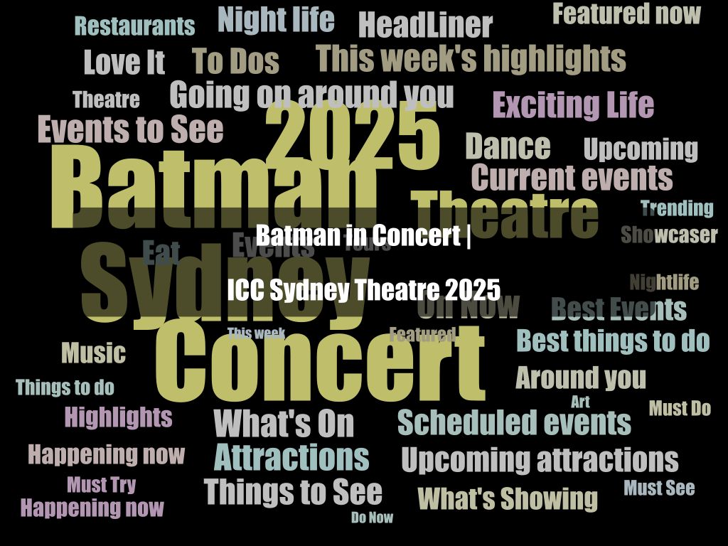 Batman in Concert | ICC Sydney Theatre 2025 | What's on in Darling Harbour