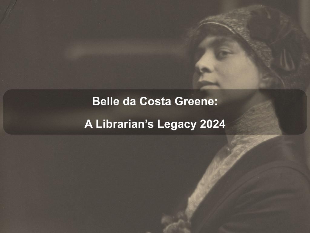 Belle da Costa Greene: A Librarian's Legacy 2024 | What's on in Manhattan NY