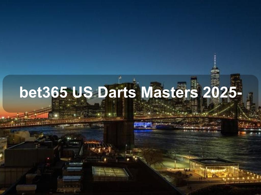 bet365 US Darts Masters 2025- | Midtown West Things to Do | What's on in Manhattan NY bet365 US Darts Masters 2025- | Midtown West Things to Do | What's on in Manhattan NY