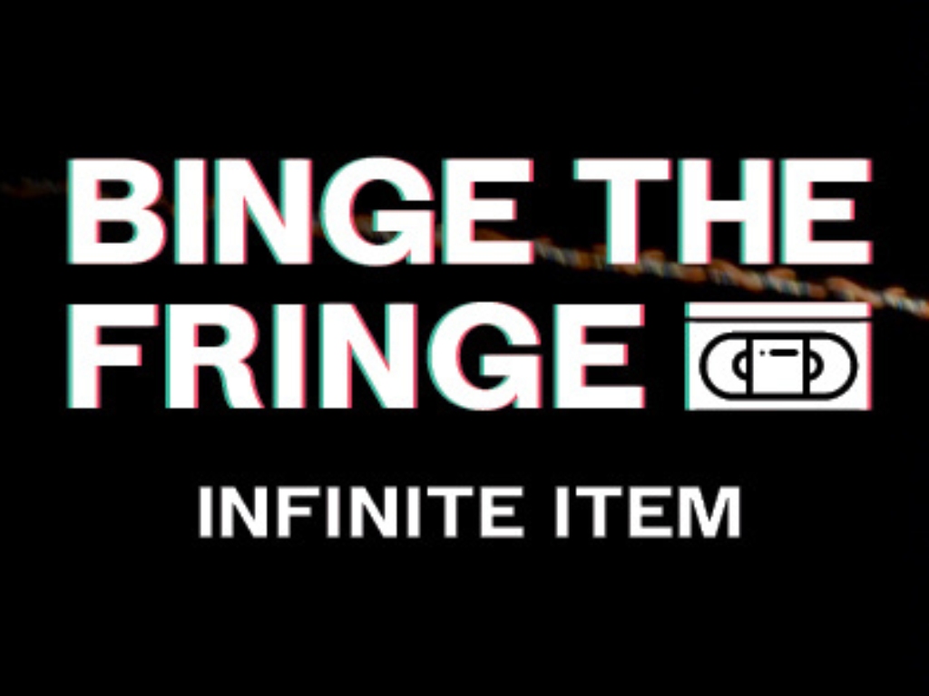 Binge the Fringe Infinite Item 2021 | Parramatta