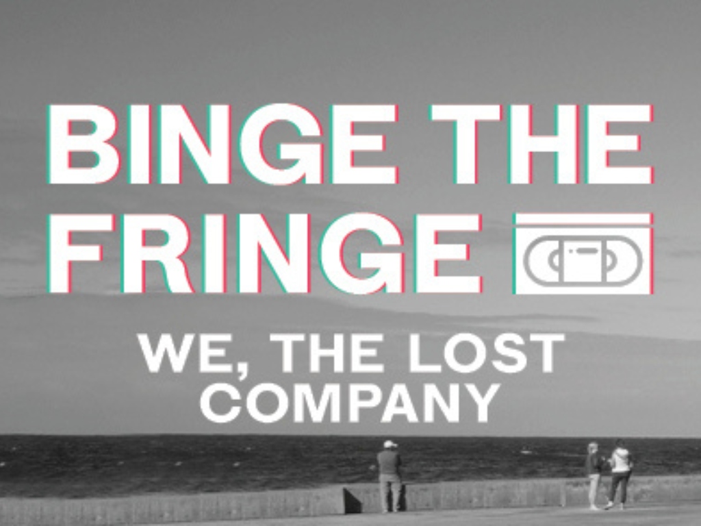 Binge the Fringe We, The Lost Company 2021 | Parramatta