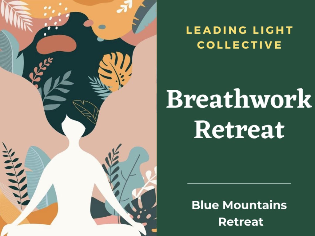 Breathwork Retreat 2023 | What's on in Katoomba