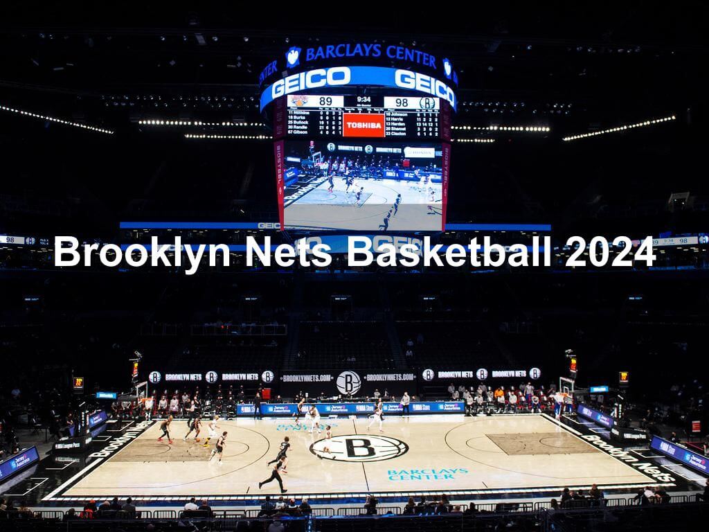 Brooklyn Nets Basketball 2024 | What's on in Brooklyn NY