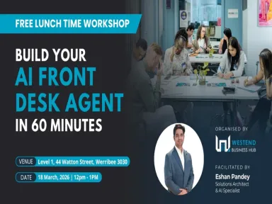 FREE LUNCH TIME WORKSHOP BY WESTEND BUSINESS HUB : Build Your AI Front Desk Agent in 60 Minutes FREE LUNCH TIME WORKSHOP BY WESTEND BUSINESS HUB : Build Your AI Front Desk Agent in 60 Minutes