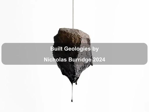 Built Geologies is an exhibition by Nicholas Burridge inspired by terraforming, a concept which literally translates to Earth-shaping""