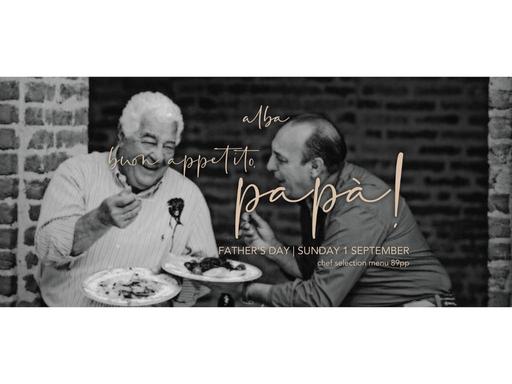 Make this Father's Day one to remember as you wine and dine with the
famiglia at alba.

Give Papà and the Father figure...