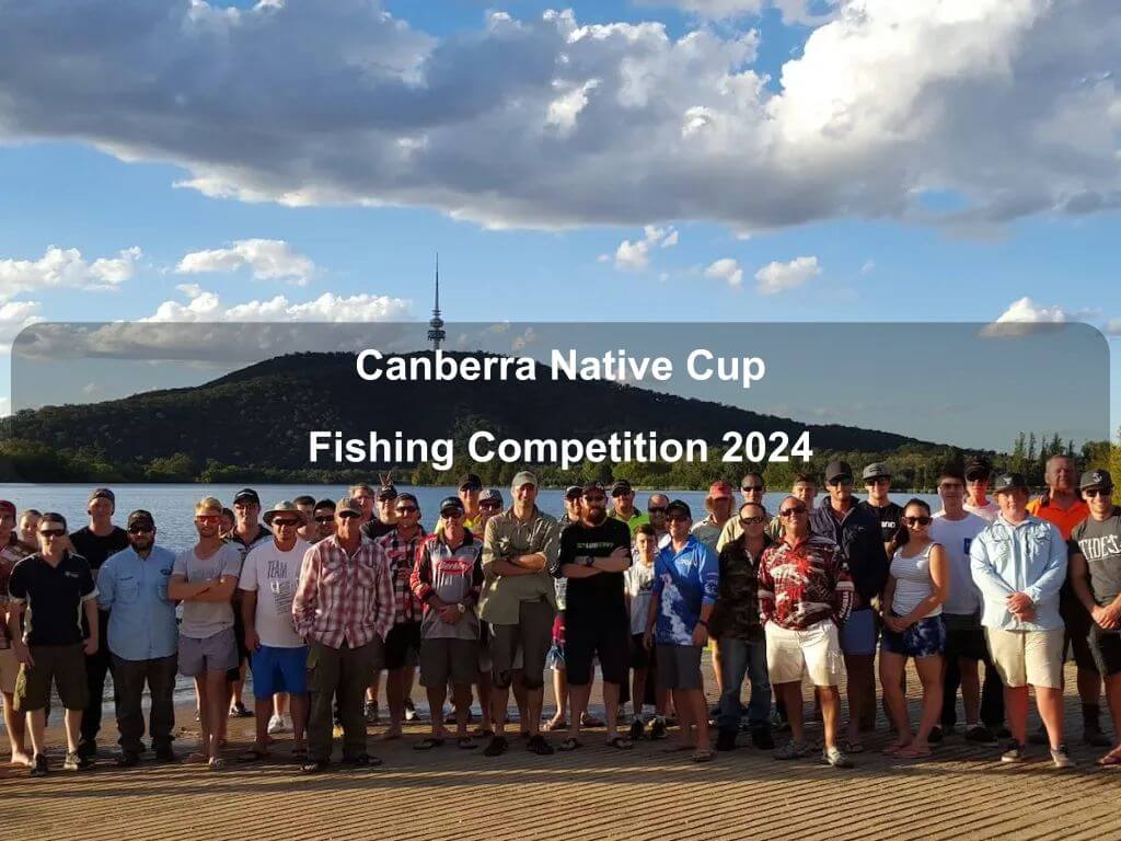 Canberra Native Cup Fishing Competition 2024 | What's on in Acton