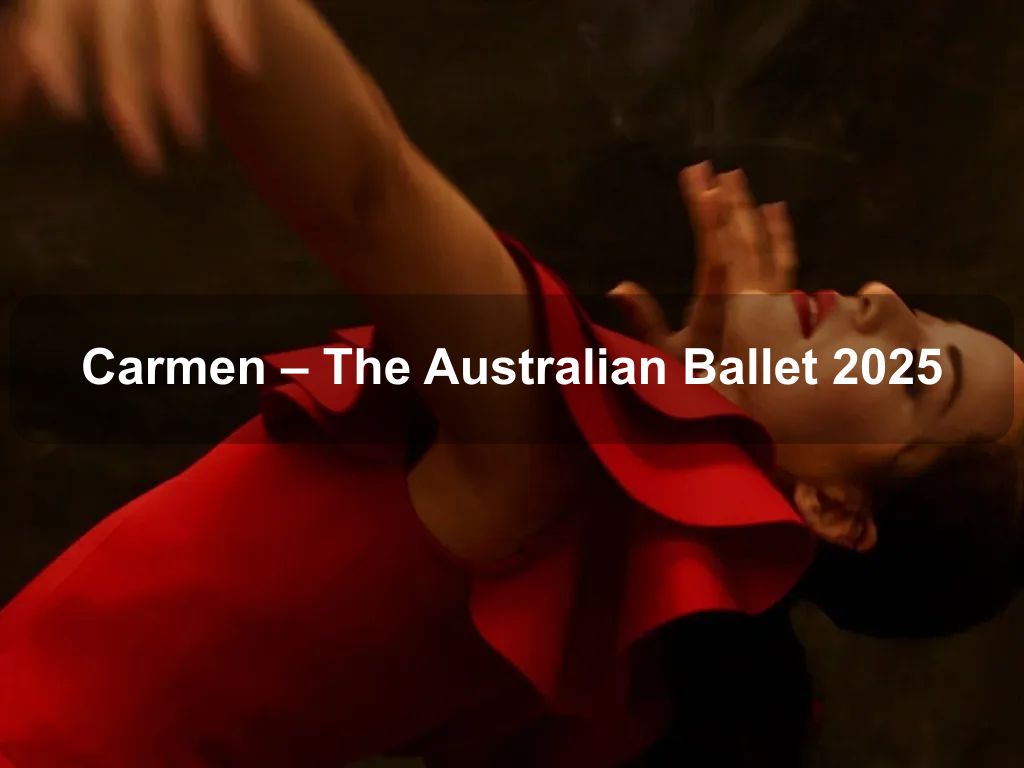 Carmen - The Australian Ballet 2025 | What's on in Canberra Carmen - The Australian Ballet 2025 | What's on in Canberra