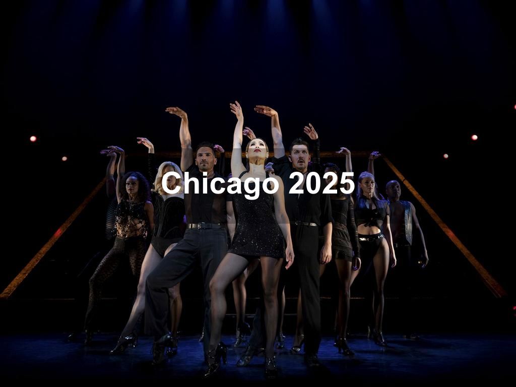 Chicago 2025 | What's on in Manhattan NY