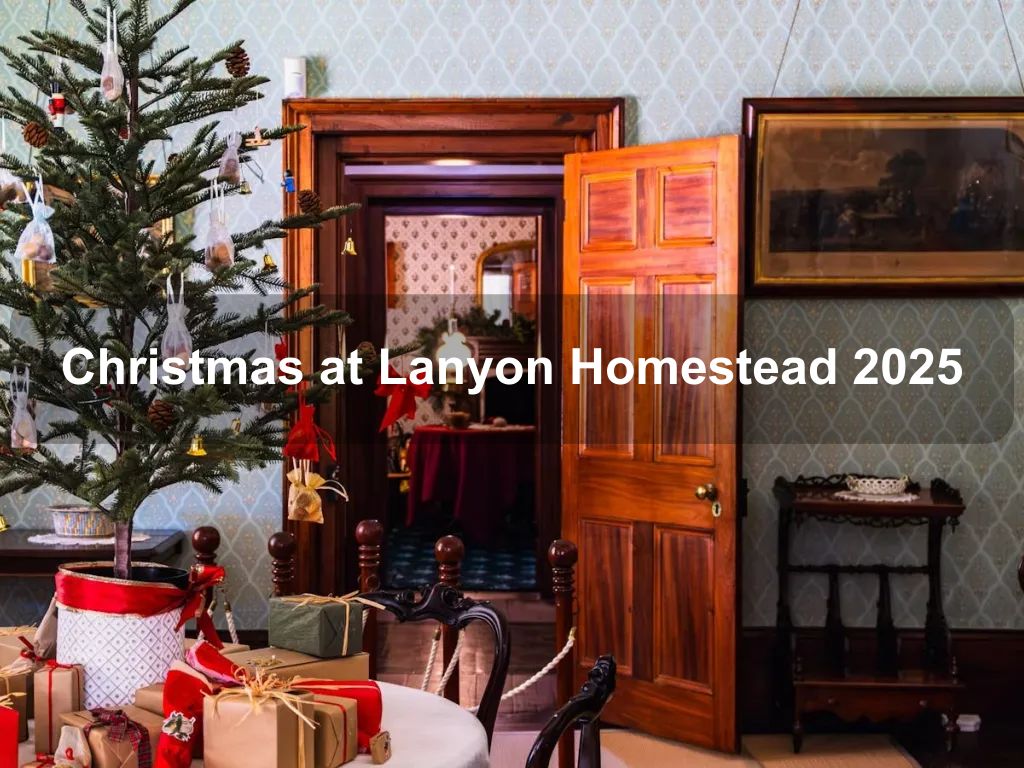 Christmas at Lanyon Homestead 2025 | What's on in Tharwa