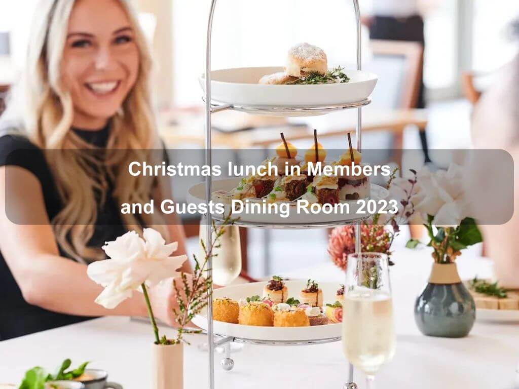 Christmas lunch in Members and Guests Dining Room 2023 | What's on in Canberra