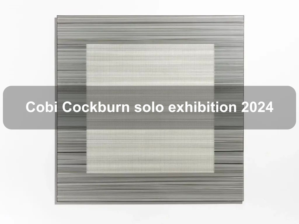 Cobi Cockburn solo exhibition 2024 | What's on in Kingston