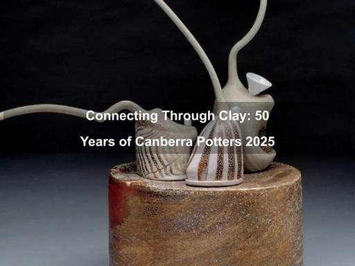 Come and celebrate the remarkable milestone of 50 years of Canberra Potters, a vital part of the ACT's creative community since 1975 Come and celebrate the remarkable milestone of 50 years of Canberra Potters, a vital part of the ACT's creative community since 1975