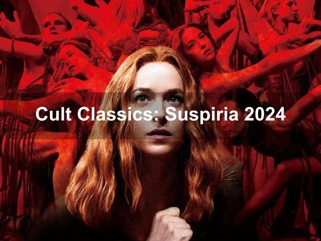 Cult Classics: Suspiria 2024 | Acton