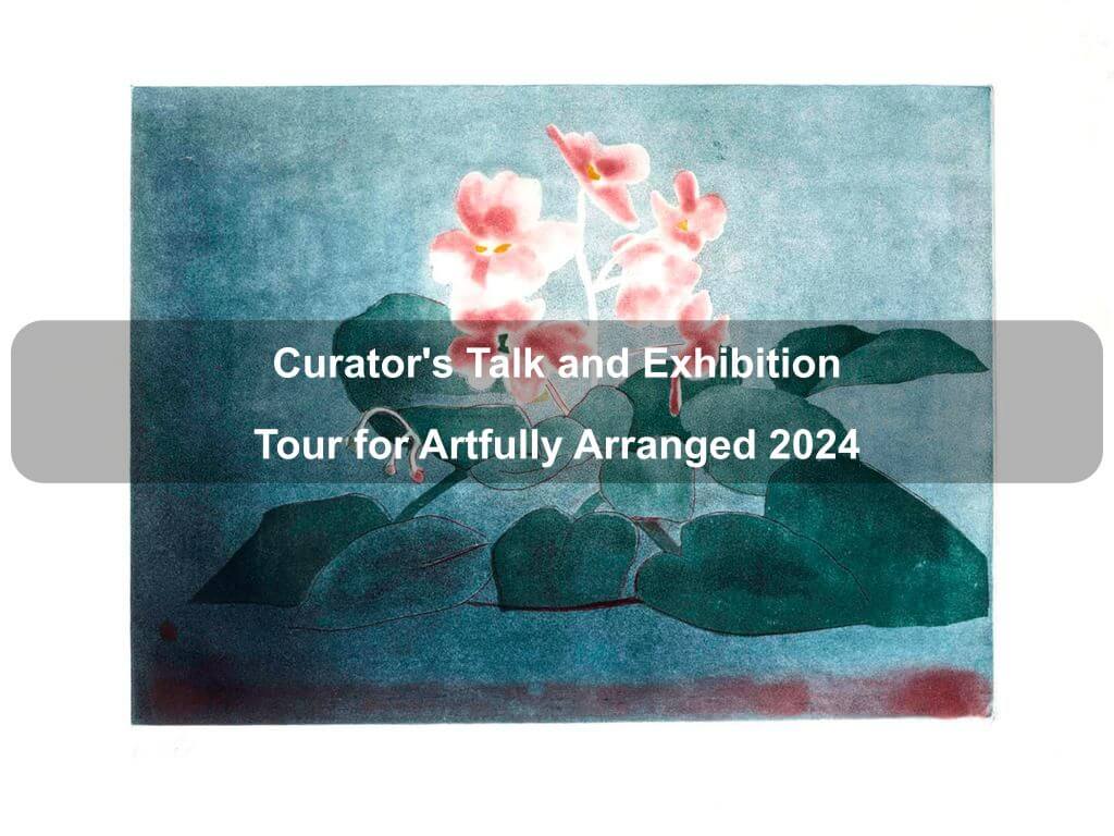 Curator's Talk and Exhibition Tour for Artfully Arranged 2024 | What's on in New York NY