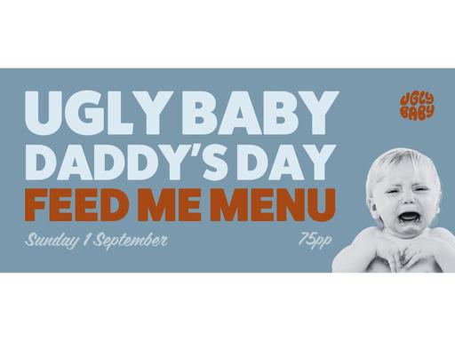 Get ready to celebrate the O.G. man in your life with Ugly Baby's
Daddy's Day Feed Me Menu - designed by our #1 Ugly Da...