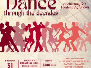 You're invited to our Decennial Dance through the decades, celebrating seventeen decades of the Toodyay Agricultural Show.