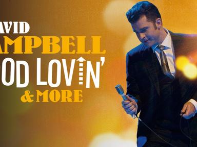 David Campbell is back with a new show celebrating songs of soul, swing and the 1960s. Good Lovin' & More features David...