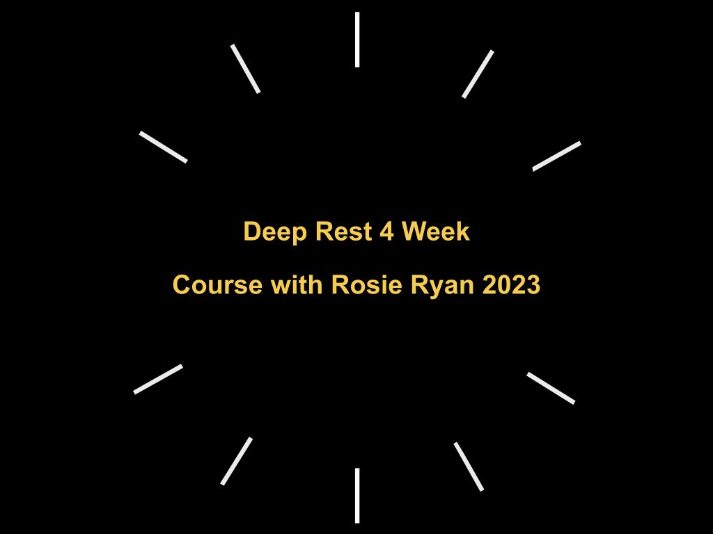Deep Rest 4 Week Course with Rosie Ryan 2023 | Perth