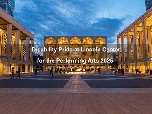 Lincoln Center's commemoration of the 35th anniversary of the ADA centers Deaf+ and disabled artists and audiences. Lincoln Center's commemoration of the 35th anniversary of the ADA centers Deaf+ and disabled artists and audiences.