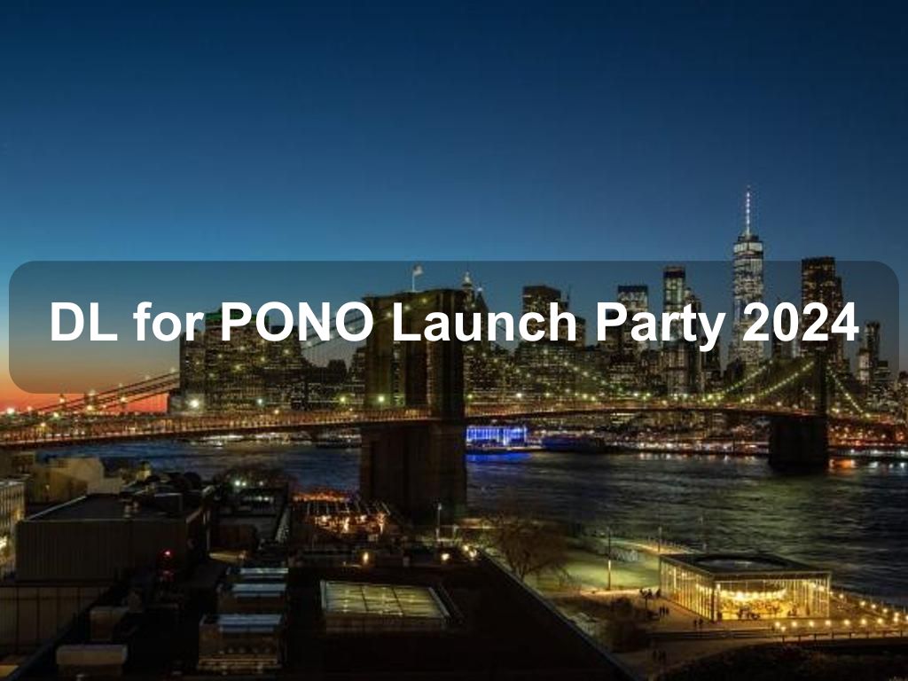 DL for PONO Launch Party 2024 | What's on in Manhattan NY