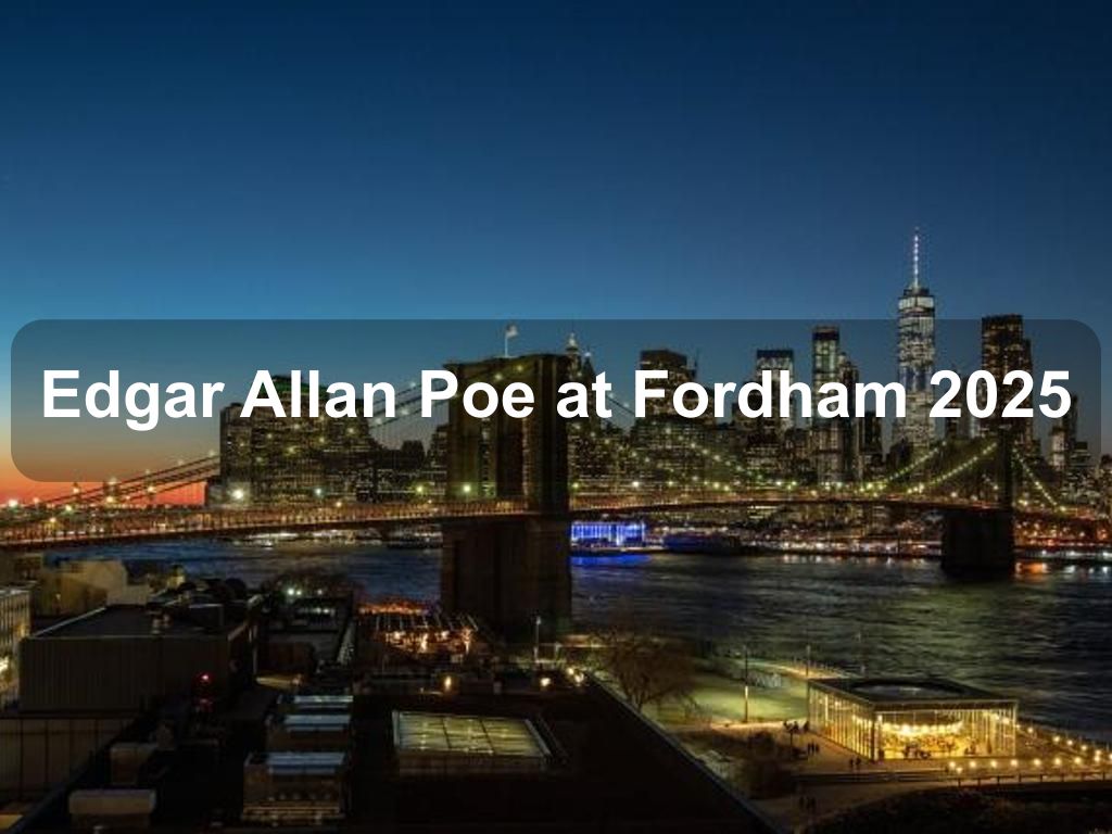 Edgar Allan Poe at Fordham 2025 | What's on in Bronx NY