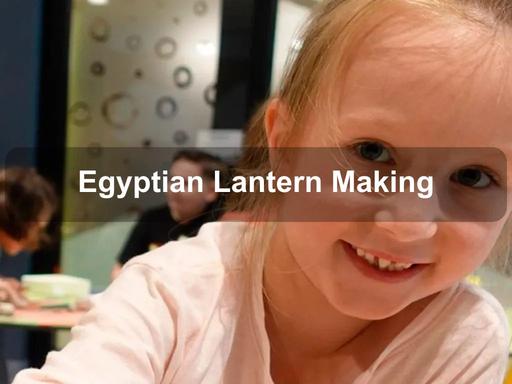 Make an Egyptian lantern these Autumn school holidays at the National Museum of Australia in Canberra