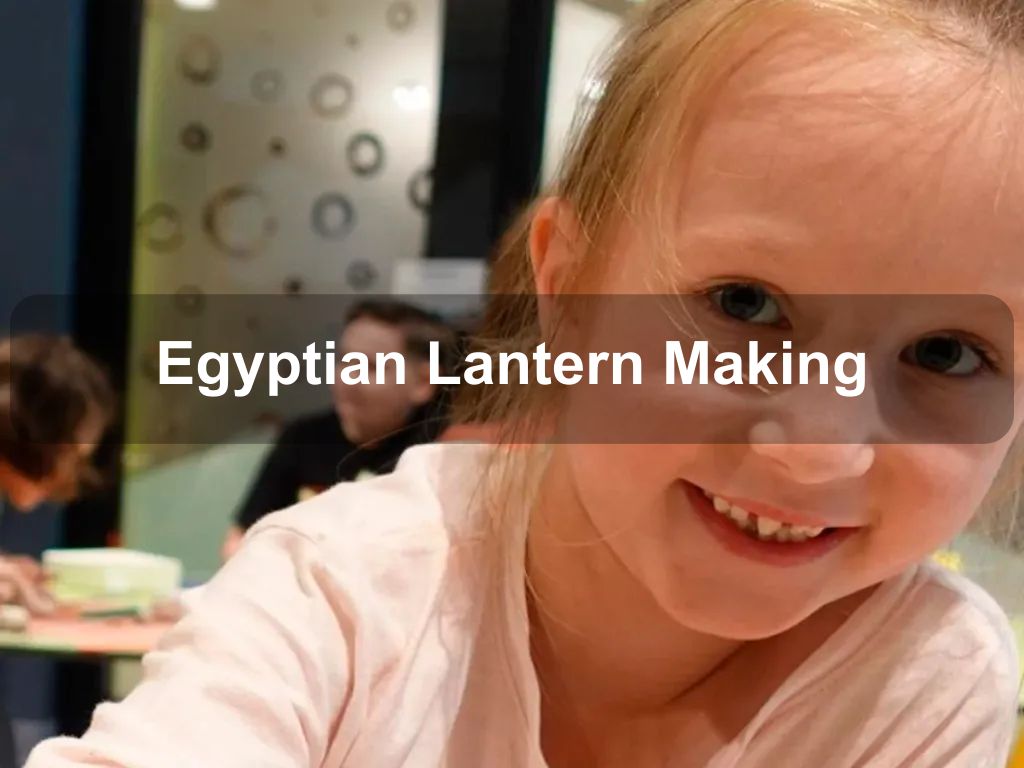 Egyptian Lantern Making | Autumn School Holidays 2024 | Acton