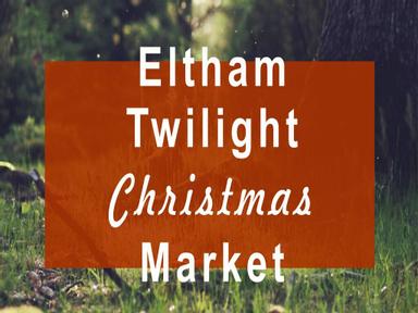Eltham Twilight Christmas Market