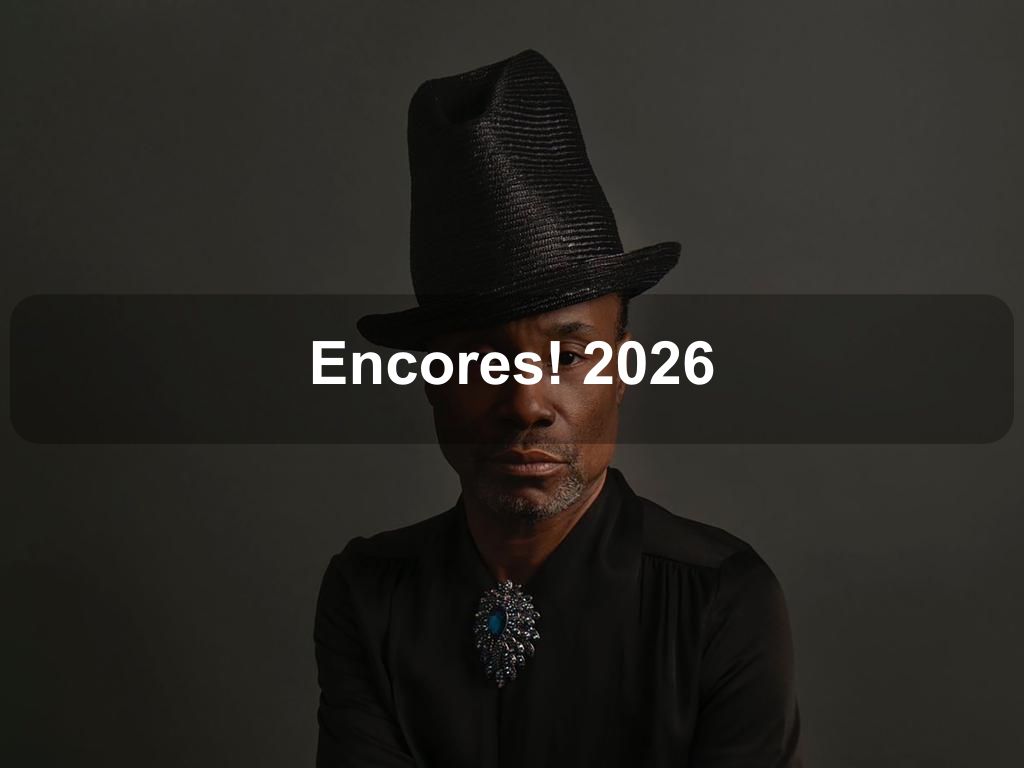 Encores! 2026 | What's on in Manhattan NY Encores! 2026 | What's on in Manhattan NY